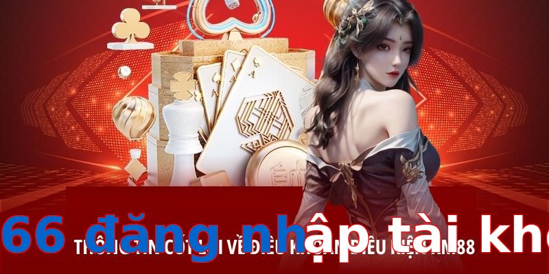s6666 đăng nhập tài khoản